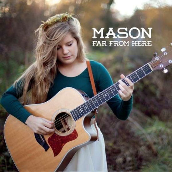 Cover for Mason · Far from Here (CD) (2014)