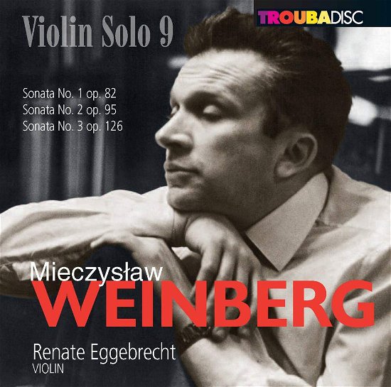 Weinberg: Sonaten Fur Violine Solo - Renate Eggebrecht - Música - TROUBADISC - 4014432014500 - 24 de maio de 2017