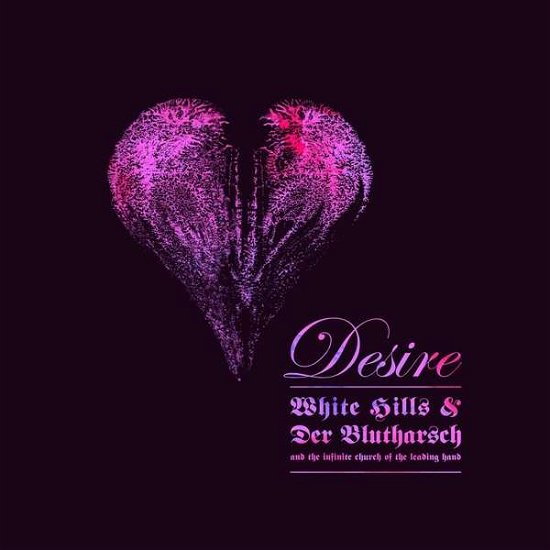 White Hills & Der Blutharsch · Desire (CD) [Digipak] (2018)