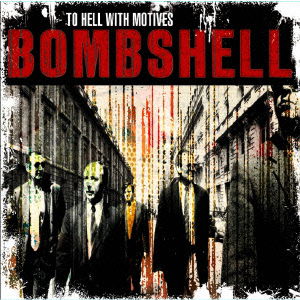 Cover for Bombshell · To Hell with Motives (CD) [Japan Import edition] (2019)