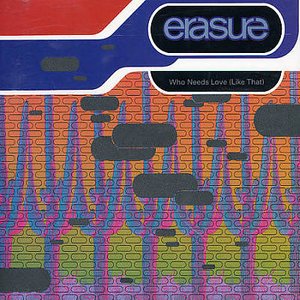 Cover for Erasure · Who Needs Love Like (SCD) [Remix edition] (1997)