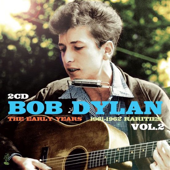 Cover for Bob Dylan · Early Years: Rarities, Vol. 2 (CD) (2021)