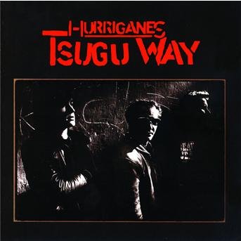 Cover for Hurriganes · Tsugu Way (CD) [Remastered edition] (2008)