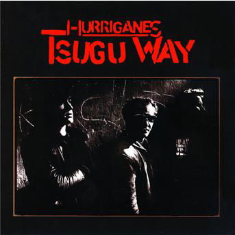 Tsugu Way - Hurriganes - Musique - LOVE - 6417732012500 - 2008