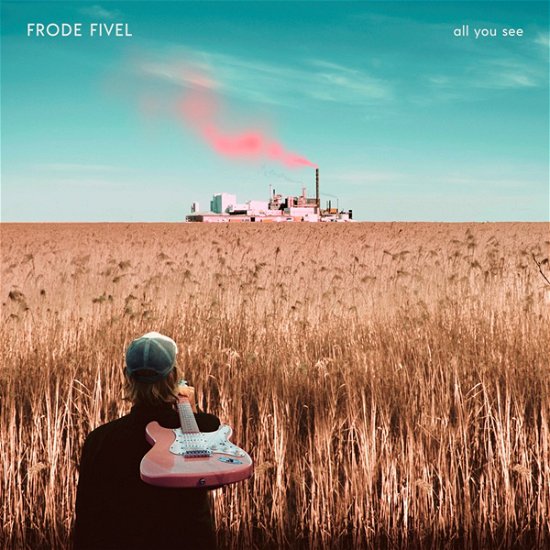 All You See - Frode Fivel - Music - APOLLON RECORDS - 7090039726500 - March 3, 2023
