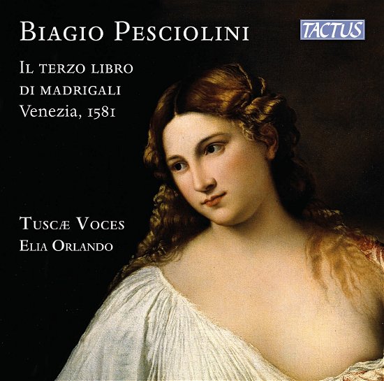 Cover for Pesciolini / Tuscae Voces / Orlando · Il Terzo Libro Di Madrigali V (CD) (2021)