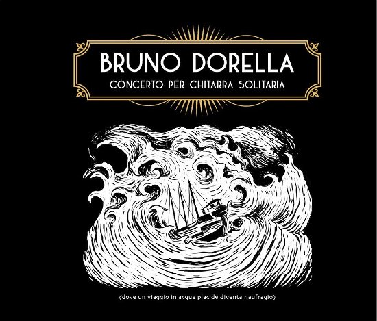 Cover for Bruno Dorella · Concerto Per Chitarra Solitaria (CD) (2019)