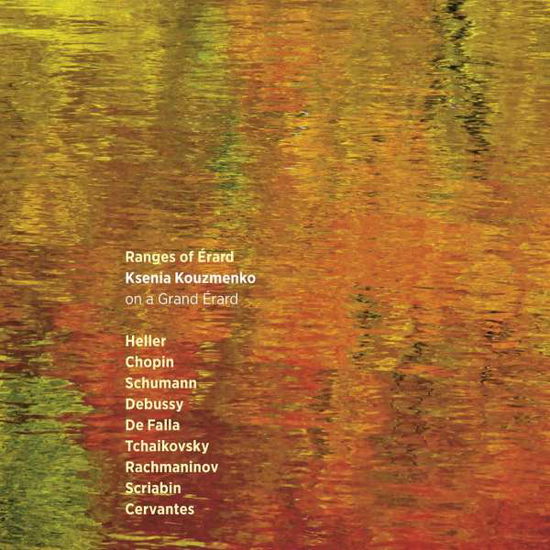 Ksenia Kouzmenko · Ranges of Erard (CD) (2018)