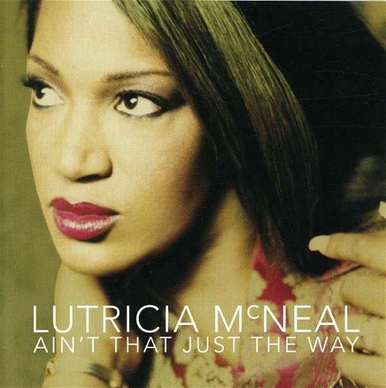 Cover for Lutricia Mcneal · Ain't That Just the Way (CD) (2007)