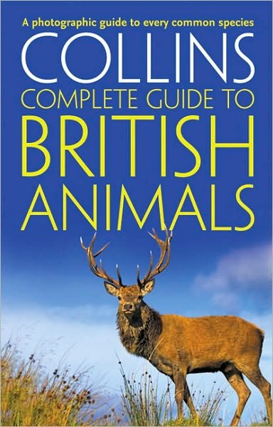 Cover for Paul Sterry · Collins Complete British Animals: A Photographic Guide to Every Common Species - Collins Complete Guide (Paperback Bog) (2010)