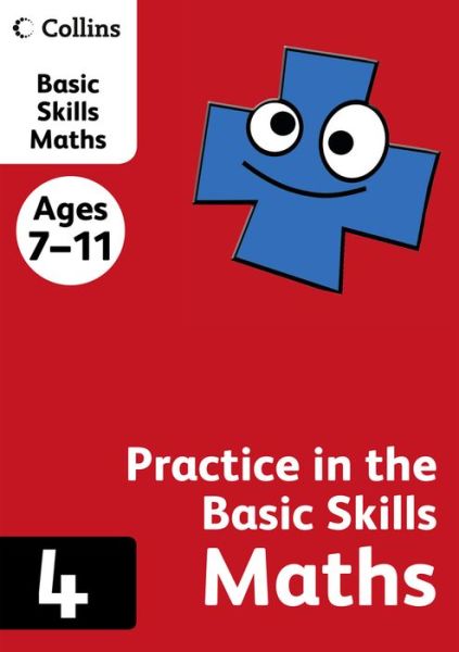 Maths Book 4 - Collins Practice in the Basic Skills - Collins KS2 - Books - HarperCollins Publishers - 9780007505500 - December 14, 2012