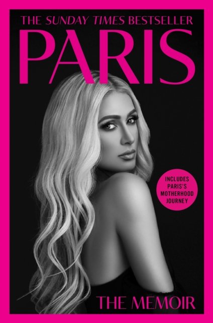 Paris: The Memoir - Paris Hilton - Bücher - HarperCollins Publishers - 9780008524500 - 4. Juni 2024