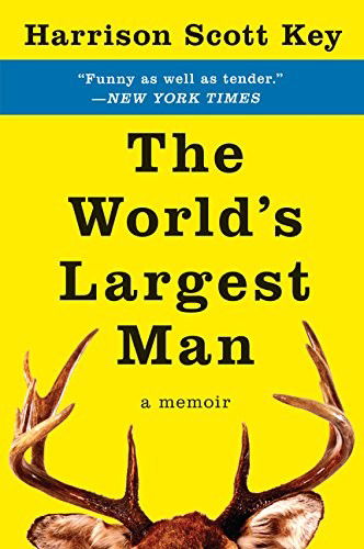 Cover for Harrison Scott Key · The World's Largest Man: A Memoir (Taschenbuch) (2016)