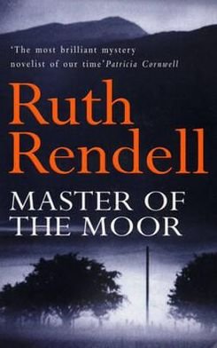 Master Of The Moor - Ruth Rendell - Livros - Cornerstone - 9780099304500 - 7 de julho de 1994