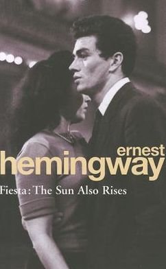 Cover for Ernest Hemingway · Fiesta: The Sun Also Rises (Paperback Book) [Paperback] (1994)