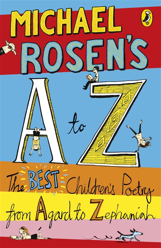 Michael Rosen's A-Z: The best children's poetry from Agard to Zephaniah - Michael Rosen - Livres - Penguin Random House Children's UK - 9780141324500 - 6 août 2009