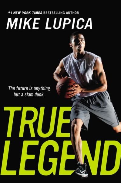 Cover for Mike Lupica · True Legend (Taschenbuch) (2013)