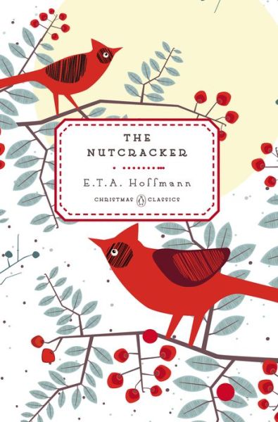 Cover for E.T.A. Hoffmann · The Nutcracker - Penguin Christmas Classics (Inbunden Bok) (2014)