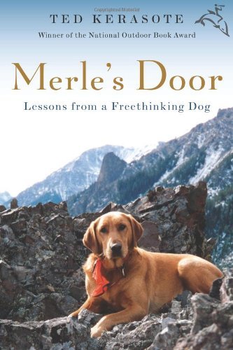 Cover for Kerasote Ted Kerasote · Merle's Door: Lessons from a Freethinking Dog (Taschenbuch) (2008)