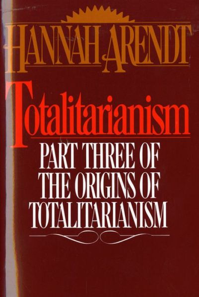 Cover for Hannah Arendt · Totalitarianism: Part Three of the Origins of Totalitarianism (Paperback Book) [Reissue edition] (1968)