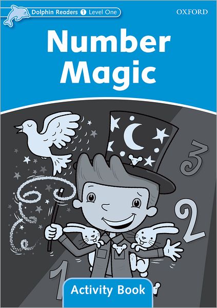 Dolphin Readers Level 1: Number Magic Activity Book - Dolphin Readers Level 1 - Craig Wright - Bücher - Oxford University Press - 9780194401500 - 8. Dezember 2005