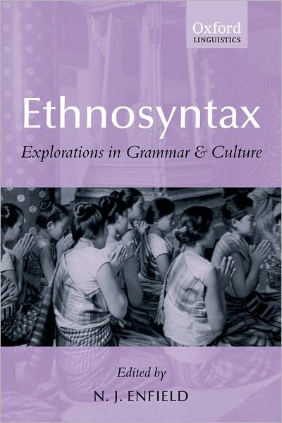 Cover for Enfield, N. J. (, Max Planck Institute for Psycholinguistics, Nijmegen) · Ethnosyntax: Explorations in Grammar and Culture (Paperback Book) (2004)
