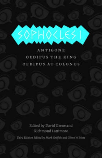 Cover for Sophocles Sophocles · Sophocles I: Antigone, Oedipus the King, Oedipus at Colonus - Complete Greek Tragedies (Inbunden Bok) [Third edition] (2013)