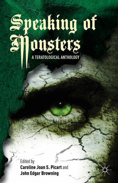 Speaking of Monsters: A Teratological Anthology - Caroline Joan S. Picart - Books - Palgrave Macmillan - 9780230114500 - July 3, 2012
