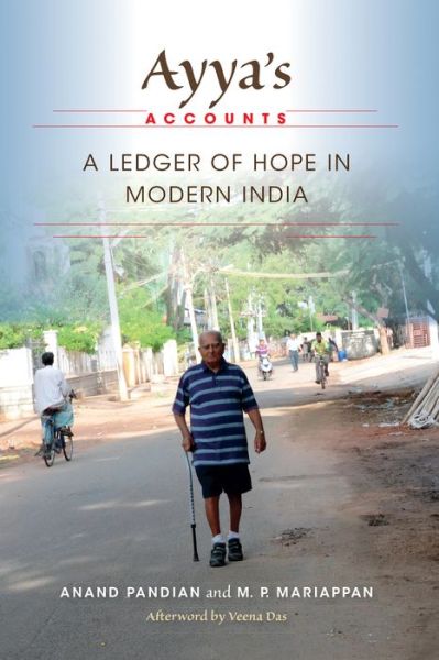 Cover for Anand Pandian · Ayya's Accounts: A Ledger of Hope in Modern India (Taschenbuch) (2014)