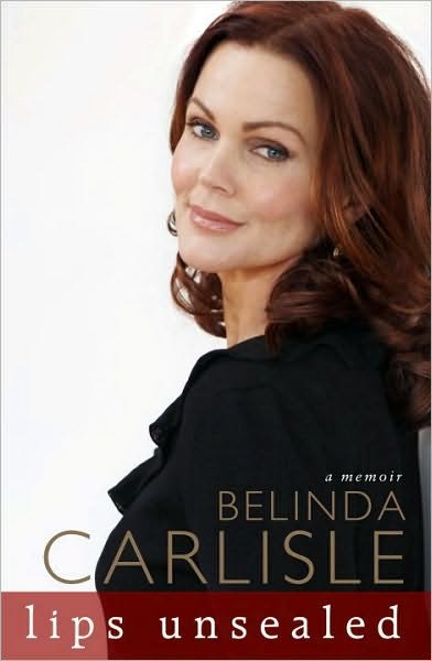 Cover for Belinda Carlisle · Lips Unsealed: a Memoir (Paperback Book) (2011)
