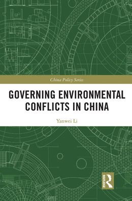 Cover for Yanwei Li · Governing Environmental Conflicts in China - China Policy Series (Paperback Book) (2021)