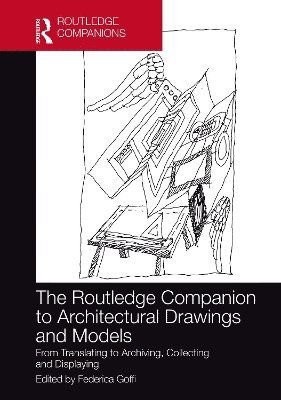 The Routledge Companion to Architectural Drawings and Models: From Translating to Archiving, Collecting and Displaying - Routledge International Handbooks (Paperback Book) (2024)