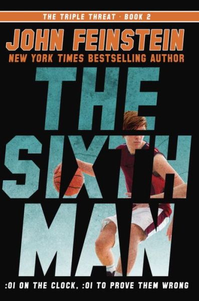 Cover for John Feinstein · The Sixth Man (The Triple Threat, 2) - The Triple Threat (Hardcover Book) (2015)