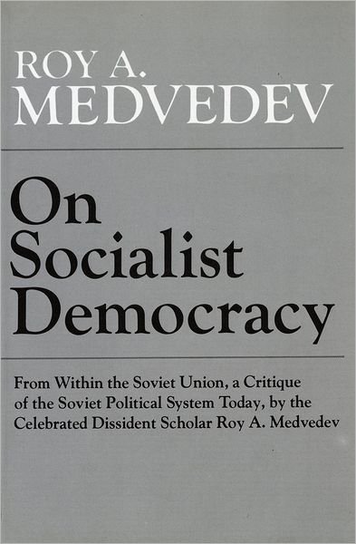 Cover for Roy Medvedev · On Socialist Democracy - Norton Library (Paperback) (Hardcover Book) (1977)
