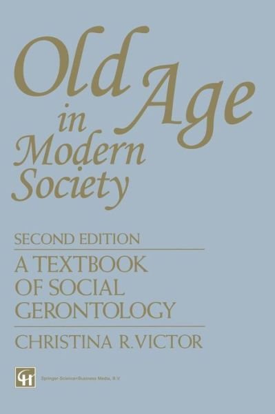 Cover for Christina R. Victor · Old Age in Modern Society: a Textbook of Social Gerontology (Paperback Bog) [2nd edition] (1994)