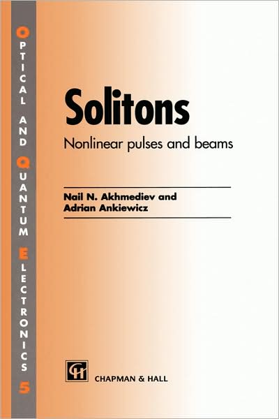 Cover for Nail Akhmediev · Solitons: Non-linear pulses and beams (Hardcover Book) [1997 edition] (1997)