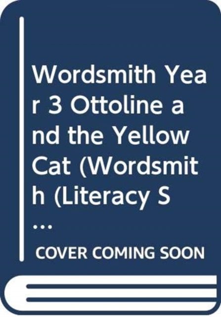 Cover for Chris Riddell · Wordsmith Year 3 Ottoline and the Yellow Cat - Wordsmith (Literacy Service) (Paperback Bog) (2014)