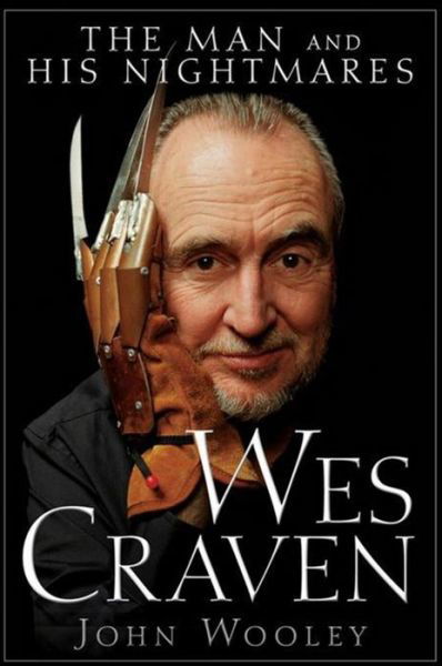 Cover for Fr. John Wooley · Wes Craven: the Man and His Nightmares (Paperback Book) (2011)