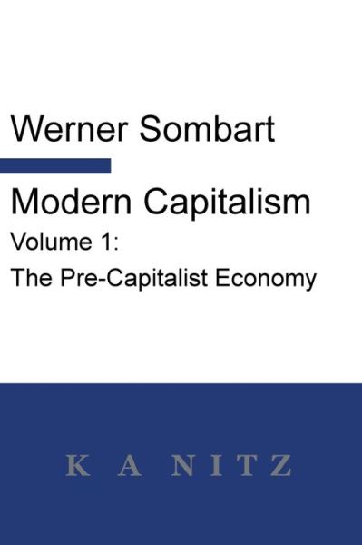 Cover for Werner Sombart · Modern Capitalism - Volume 1 (Taschenbuch) (2019)