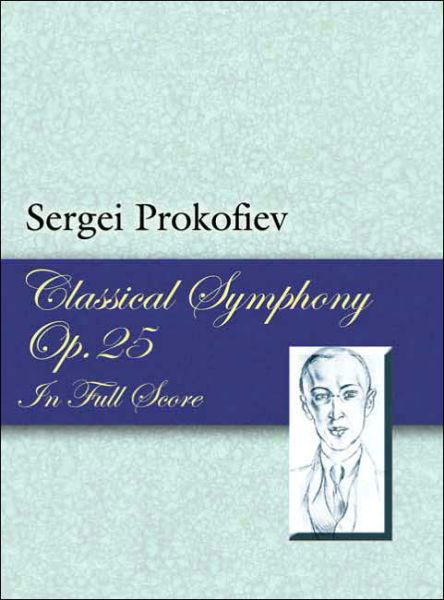 Cover for Music Scores · Classical Symphony, Op. 25, in Full Score (Dover Music Scores) (Paperback Book) (2006)