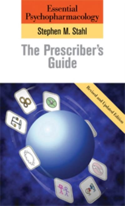 Cover for Stephen M. Stahl · Essential Psychopharmacology: The Prescriber's Guide - Essential Psychopharmacology Series (Pocketbok) [2 Rev edition] (2006)