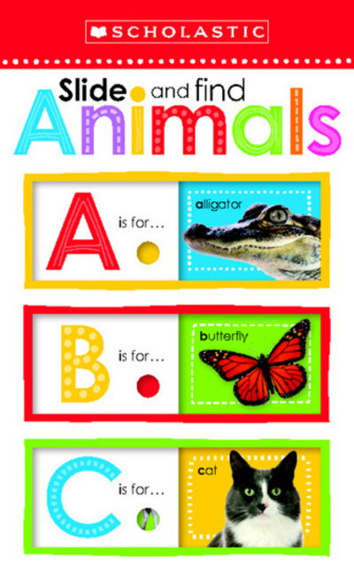 Cover for Scholastic · Slide and Find Animals                            ABC - Scholastic Early Learners (Board book) (2016)