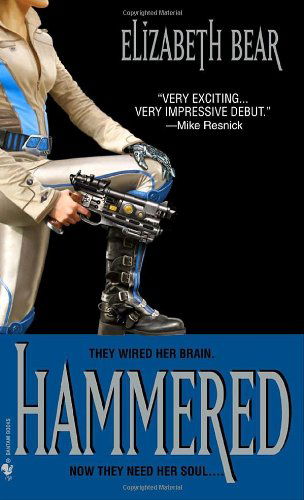 Hammered (Bantam Spectra Science Fiction a Bantam Spectra Book) - Elizabeth Bear - Books - Spectra - 9780553587500 - December 28, 2004