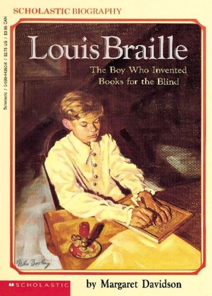 Cover for Margaret Davidson · Louis Braille: the Boy Who Invented Books for the Blind (Scholastic Biography) (Pocketbok) [Reissue edition] (1991)