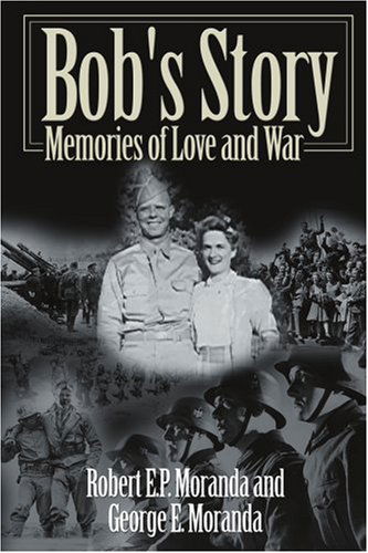 Cover for Robert Moranda · Bob's Story: Memories of Love and War (Paperback Book) (2000)