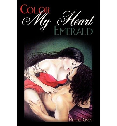 Cover for Mechel Cisco · Color My Heart Emerald (Paperback Book) (2002)