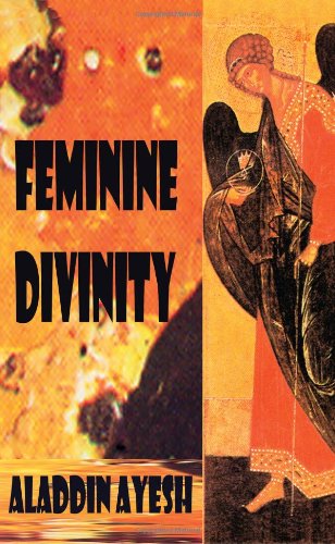 Cover for Aladdin Ayesh · Feminine Divinity (Paperback Book) (2006)