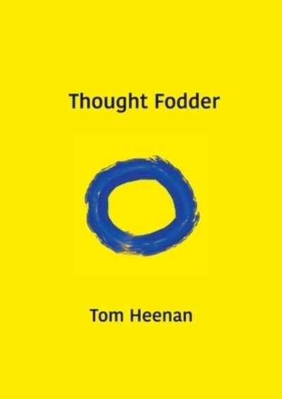 Cover for Tom Heenan · Thought Fodder (Paperback Book) (2020)
