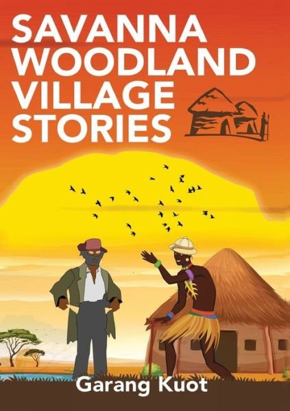 Cover for Garang Kuot · Savanna Woodland Village Stories (Pocketbok) (2020)