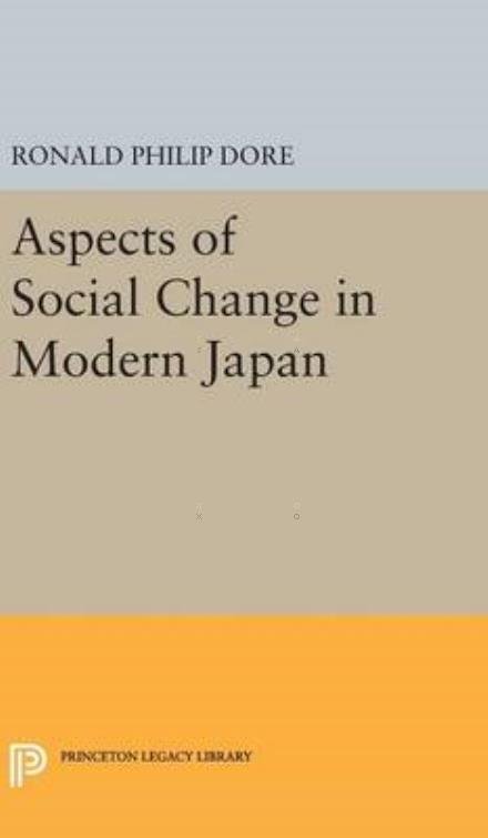 Cover for Ronald Philip Dore · Aspects of Social Change in Modern Japan - Princeton Legacy Library (Hardcover Book) (2016)
